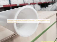 Endüstriyel Sınıf Beyaz Kalıplı PTFE Tüp / %100 Bakir PTFE Boru Pürüzsüz Yüzey